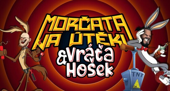 Morčata na Útěku a Vráťa Hošek